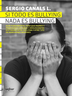 cover image of Si todo es bullying, nada es bullying